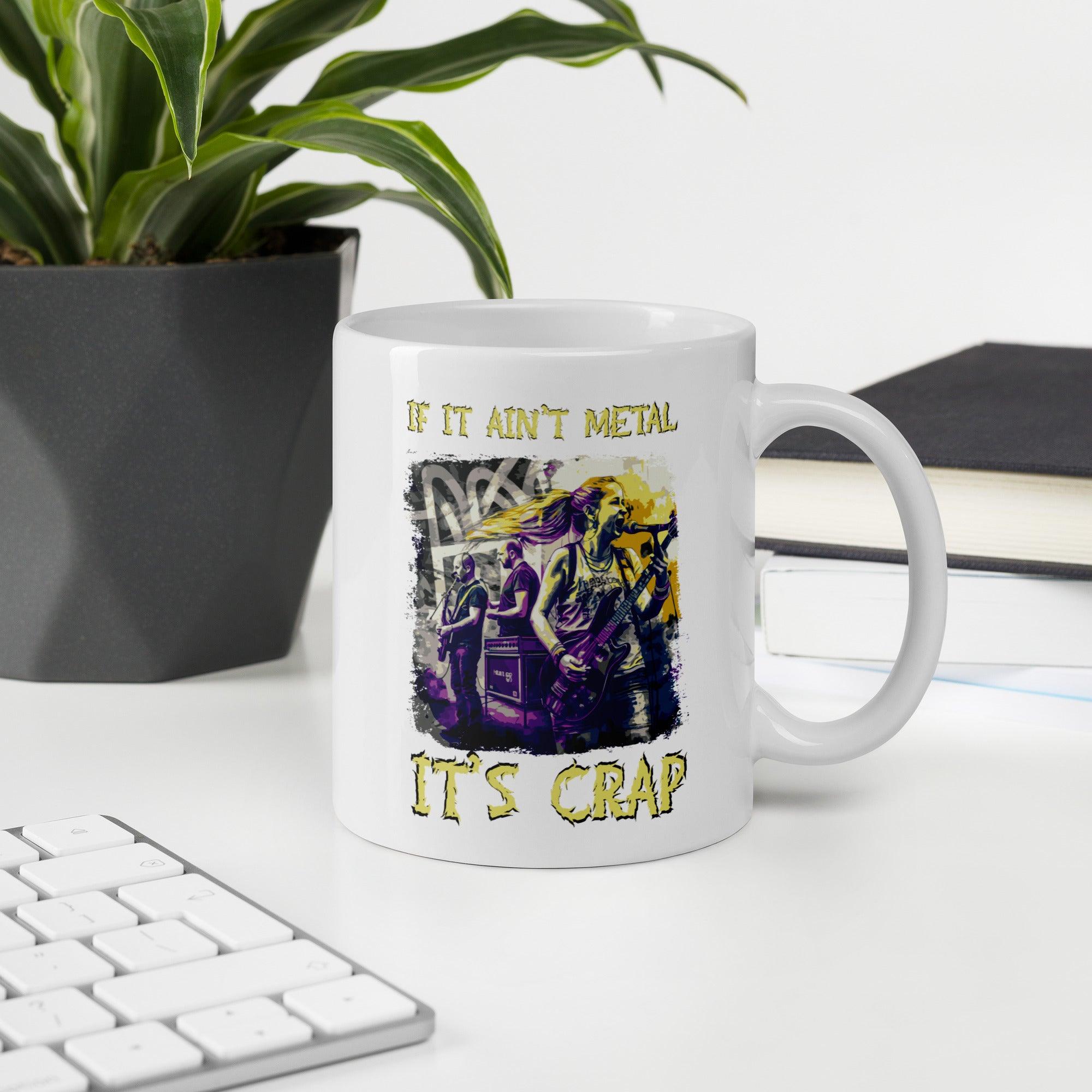 If It ain't metal it's crap white glossy mug - Beyond T-shirts