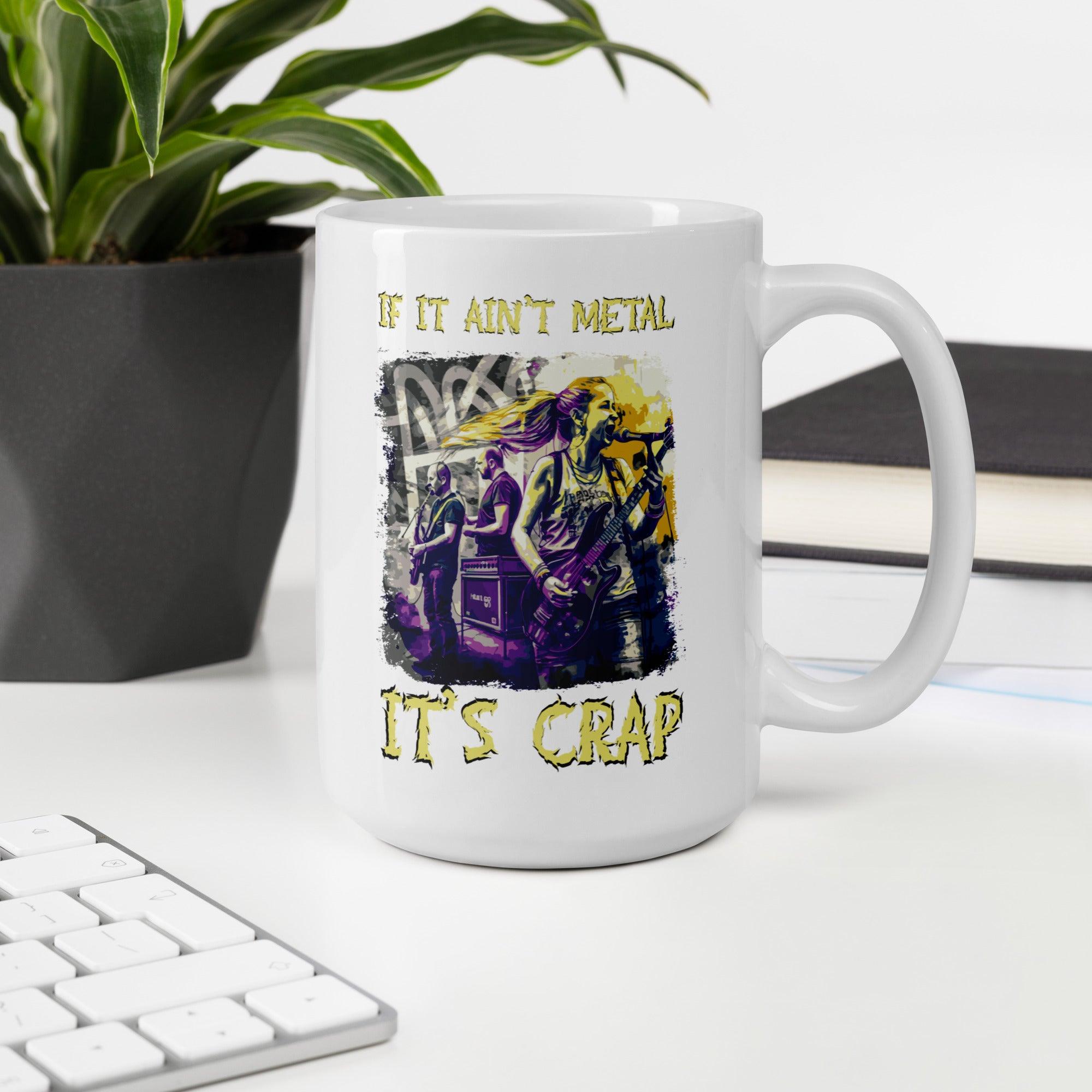 If It ain't metal it's crap white glossy mug - Beyond T-shirts