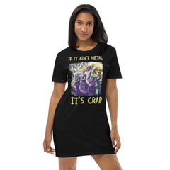 If it;s ain't metal it's crap organic cotton t-shirt dress - Beyond T-shirts