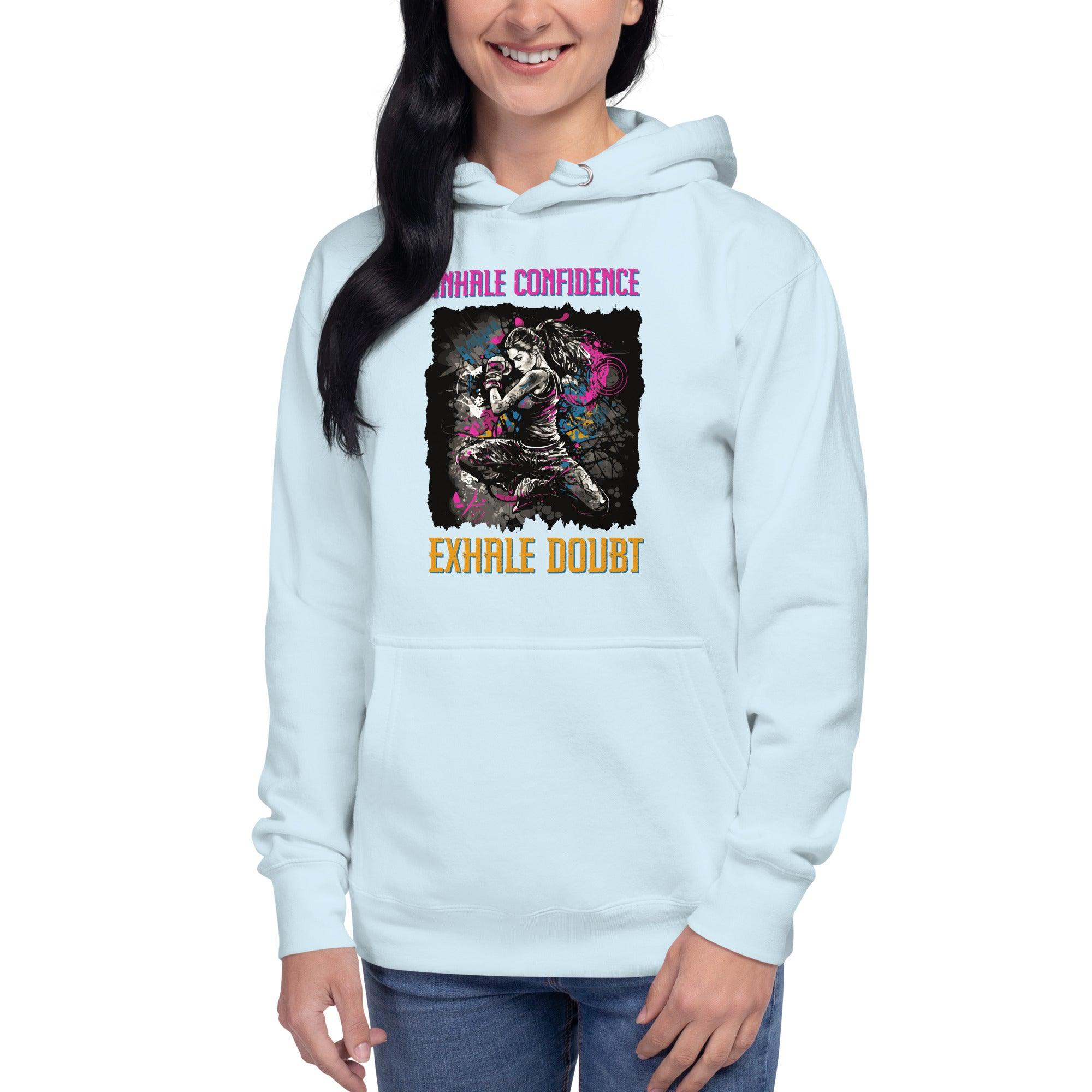 Inhale Confidence Exhale Doubt Unisex Hoodie - Beyond T-shirts