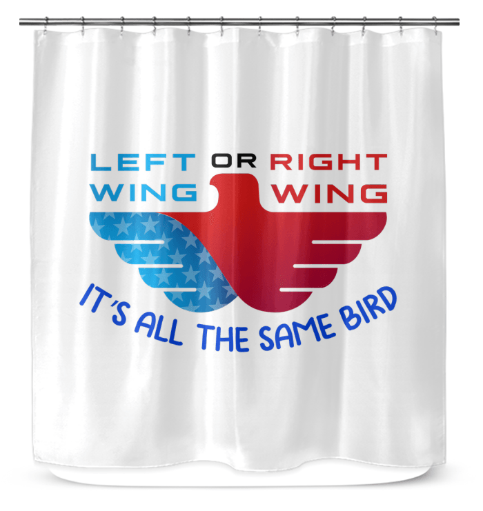 Left Or Right Wing Shower Curtain - Beyond T-shirts