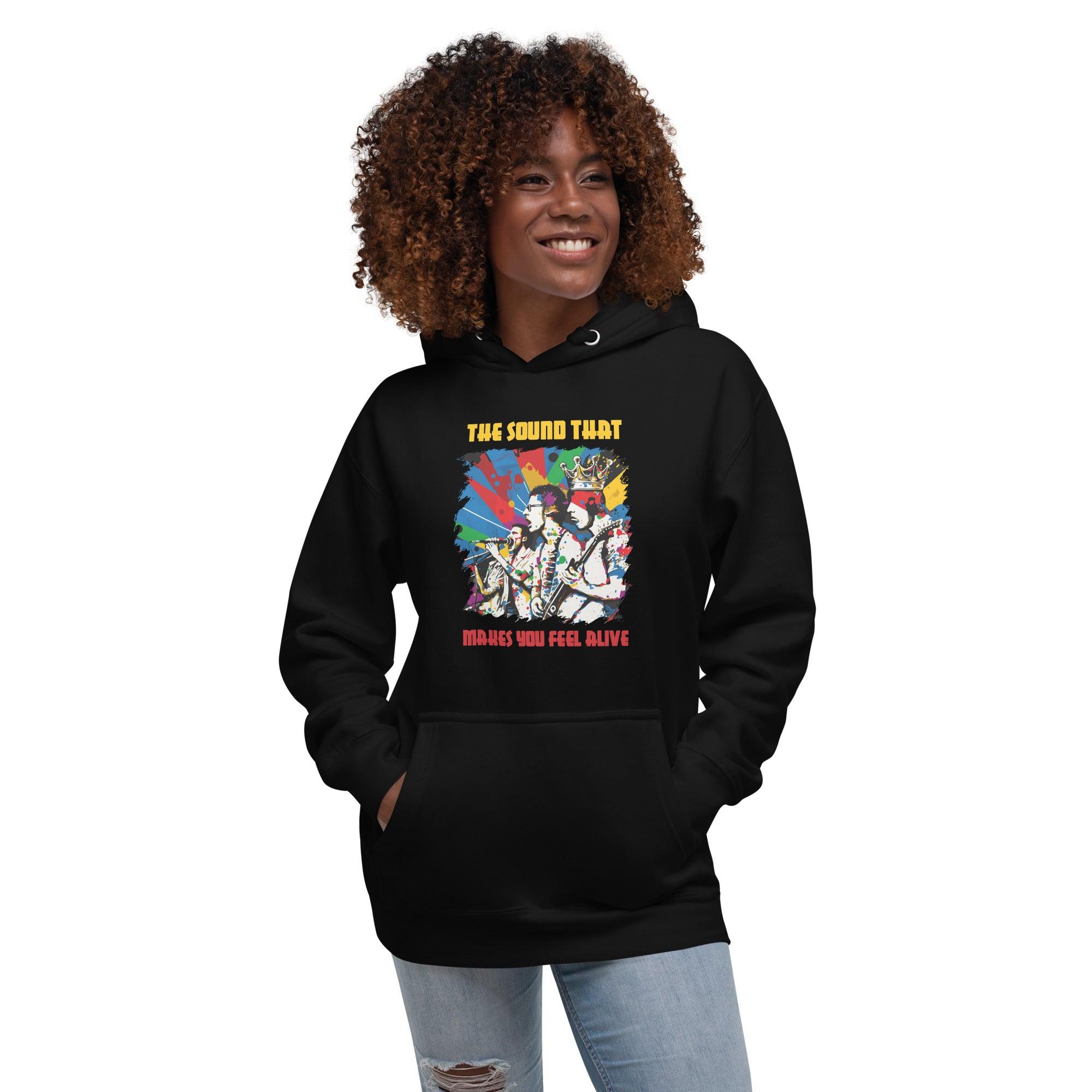 Makes You Feel Alive Unisex Hoodie - Beyond T-shirts