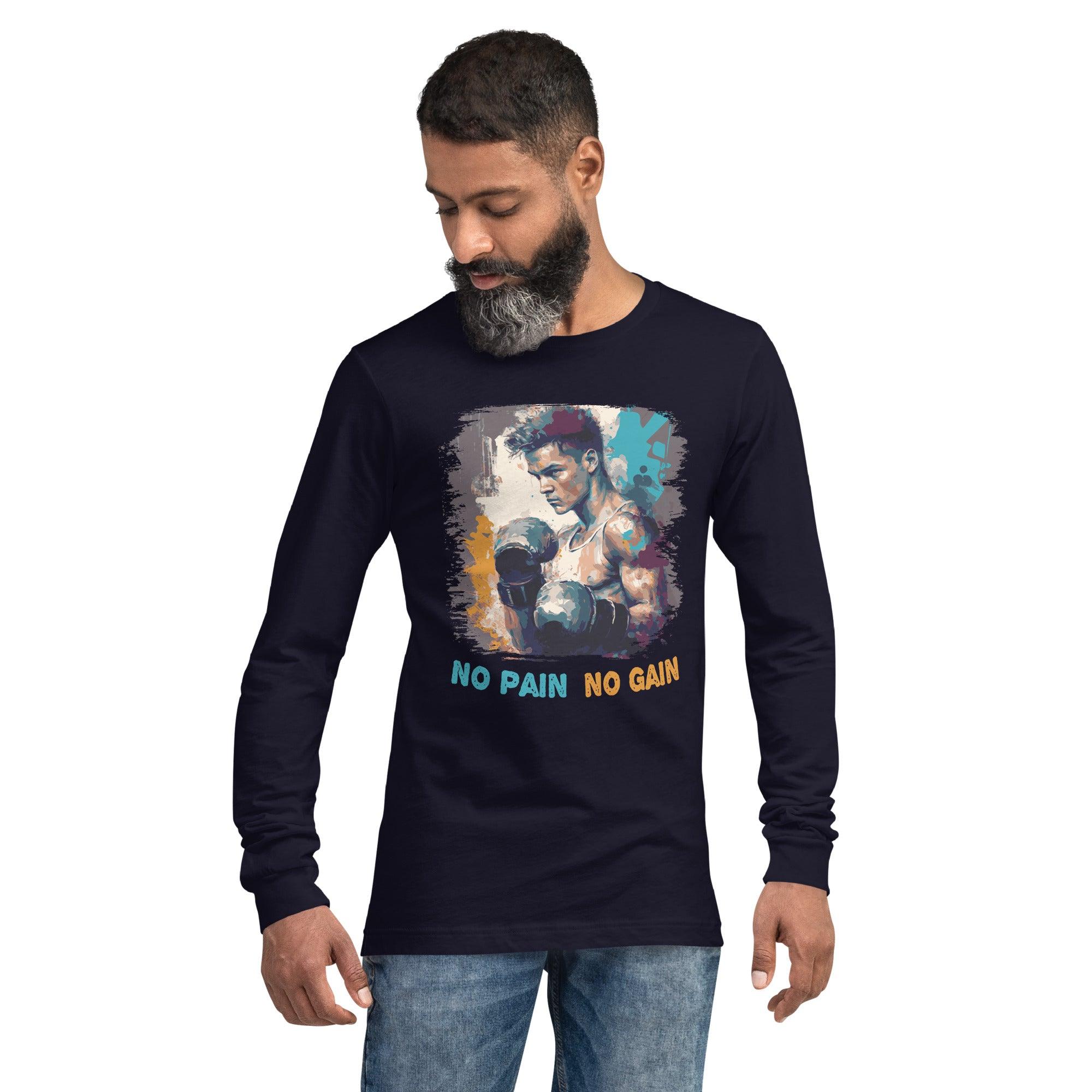 No Pain No Gain Unisex Long Sleeve Tee - Beyond T-shirts