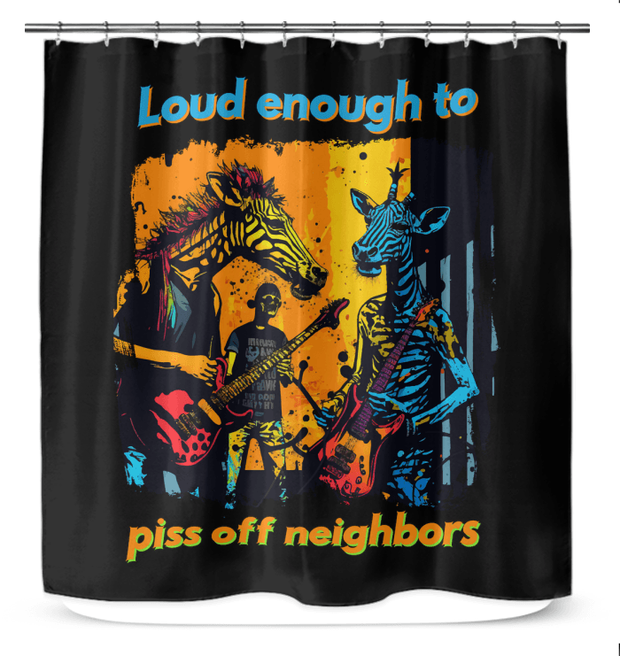 Piss Off Neighbors Shower Curtain - Beyond T-shirts