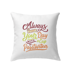 Positivitea Indoor Pillow - Beyond T-shirts