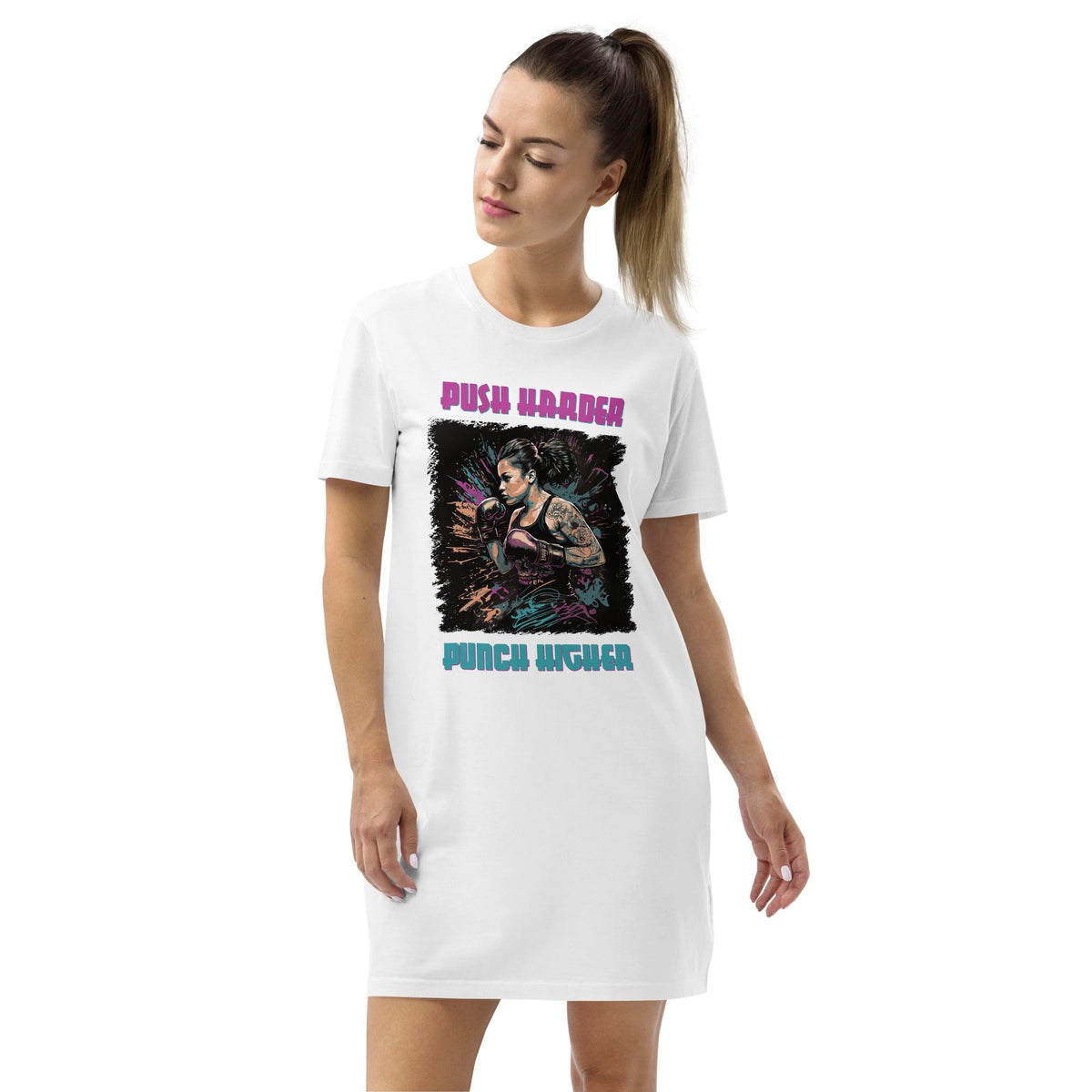 Push Harder Punch Higher Organic Cotton T-shirt Dress - Beyond T-shirts