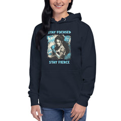 Stay Focused Stay Fierce Unisex Hoodie - Beyond T-shirts