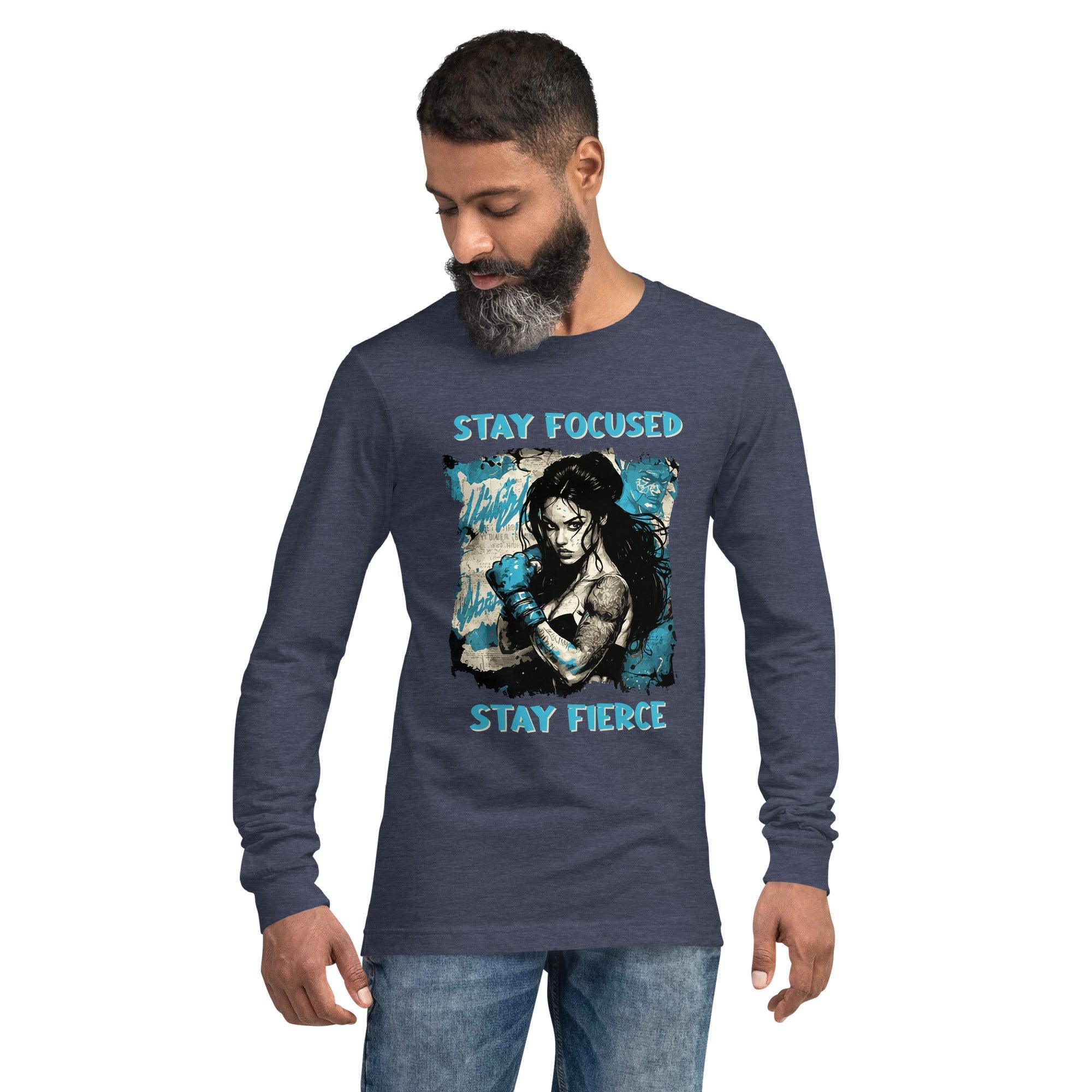 Stay Focused Stay Fierce Unisex Long Sleeve Tee - Beyond T-shirts