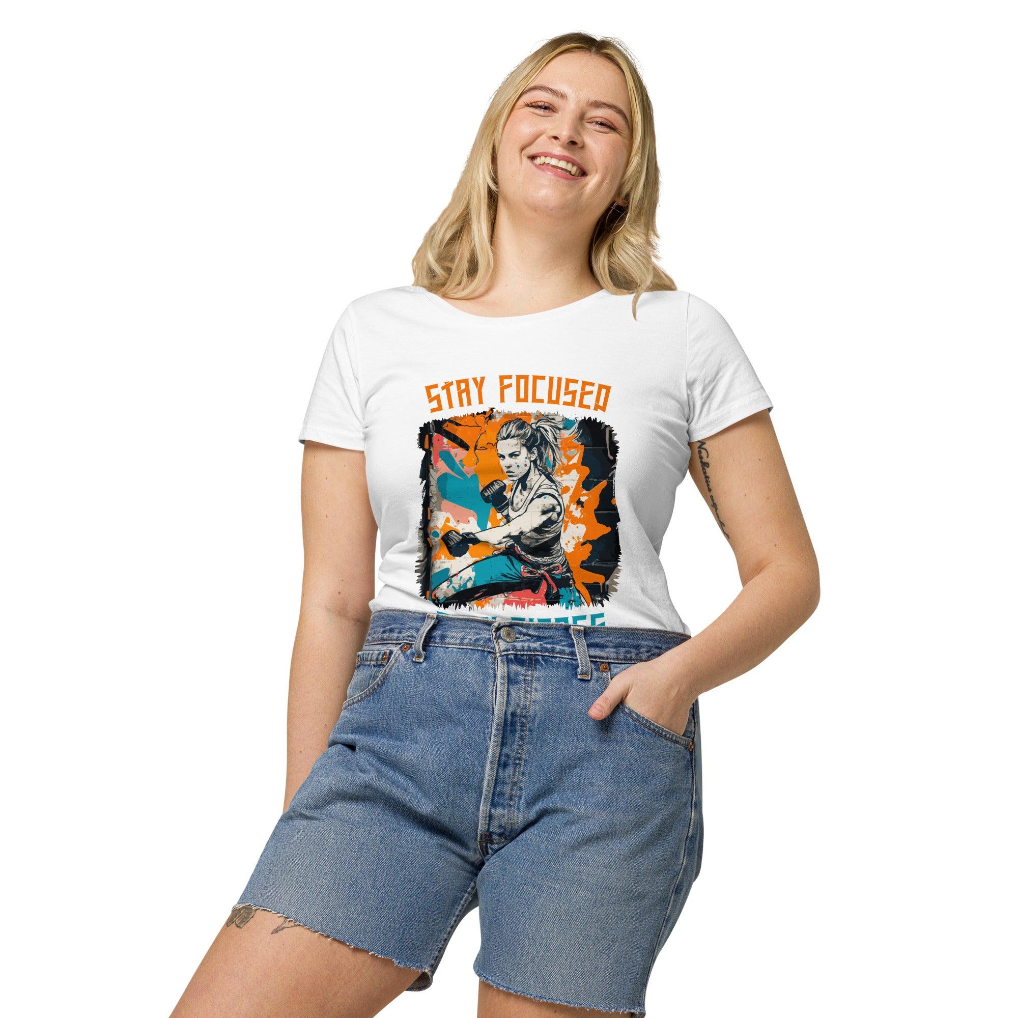 Stay Focused Stay Fierce Women’s Basic Organic T-Shirt - Beyond T-shirts