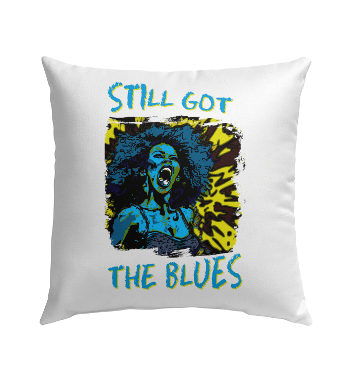 Still Got The Blues Outdoor Pillow - Beyond T-shirts