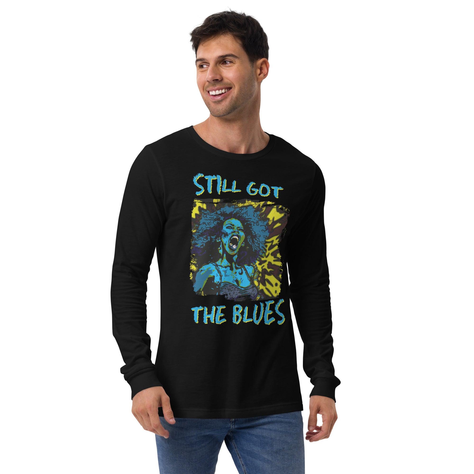 Still Got The Blues Unisex Long Sleeve Tee - Beyond T-shirts