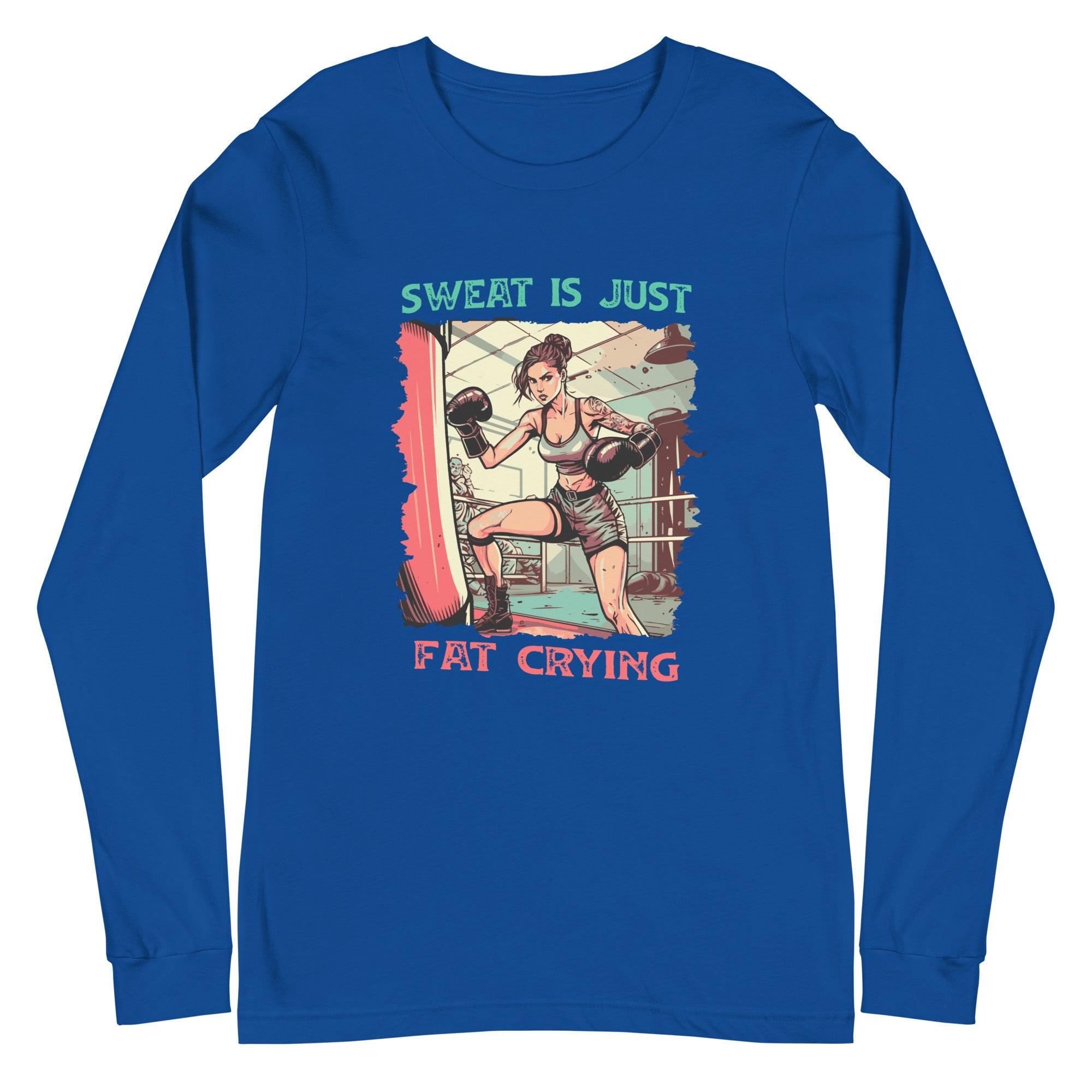 Sweat Is Just Fat Crying Unisex Long Sleeve Tee - Beyond T-shirts