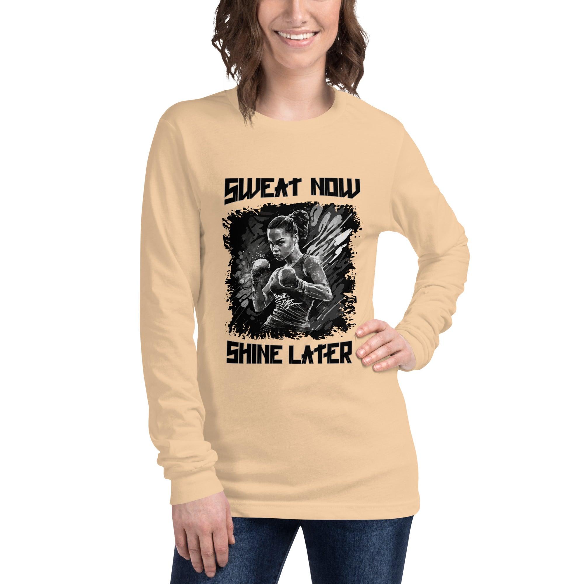 Sweat Now Shine Later Unisex Long Sleeve Tee - Beyond T-shirts