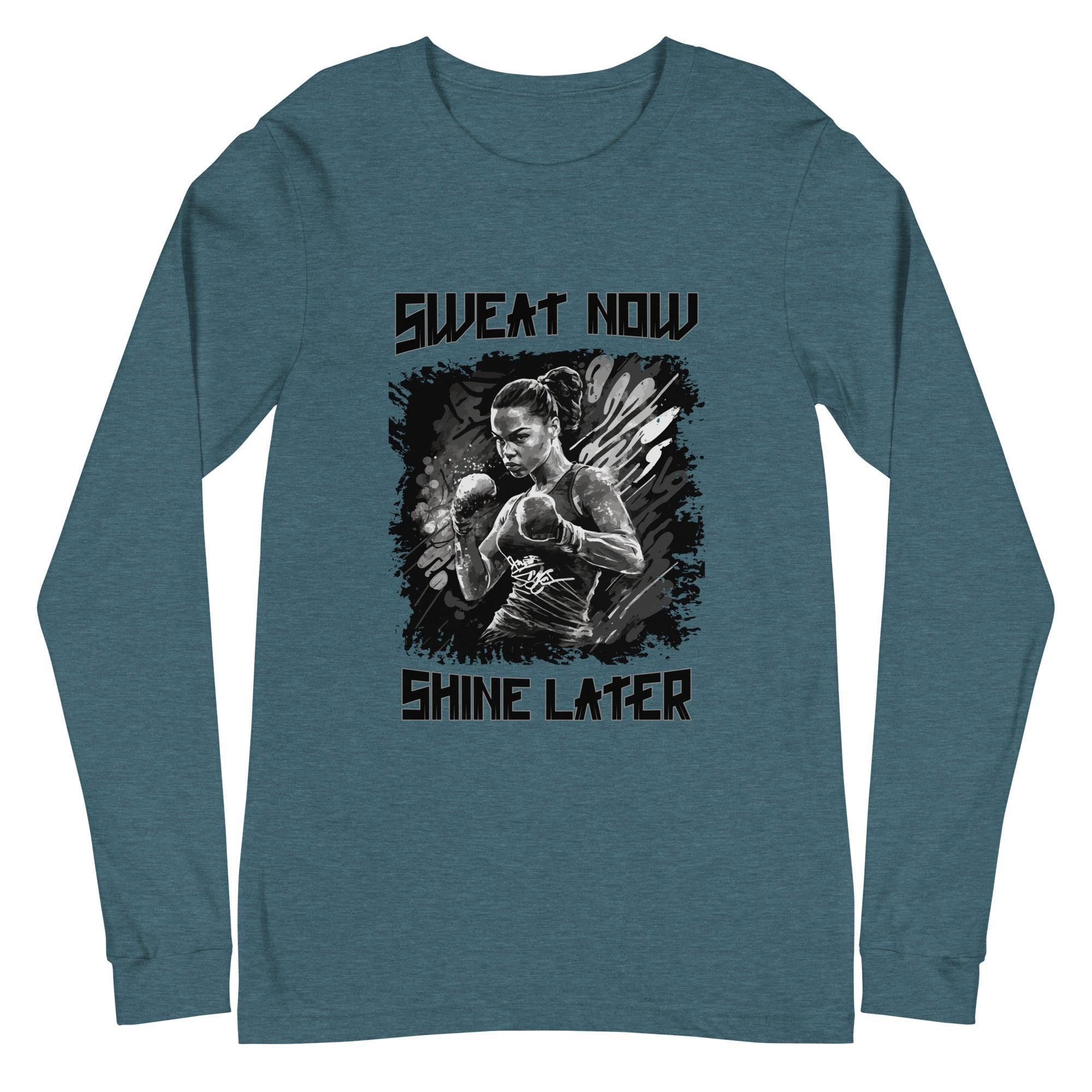 Sweat Now Shine Later Unisex Long Sleeve Tee - Beyond T-shirts