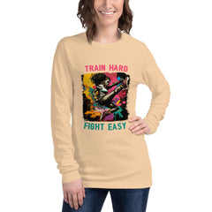 Train Hard Fight Easy Unisex Long Sleeve Tee - Beyond T-shirts