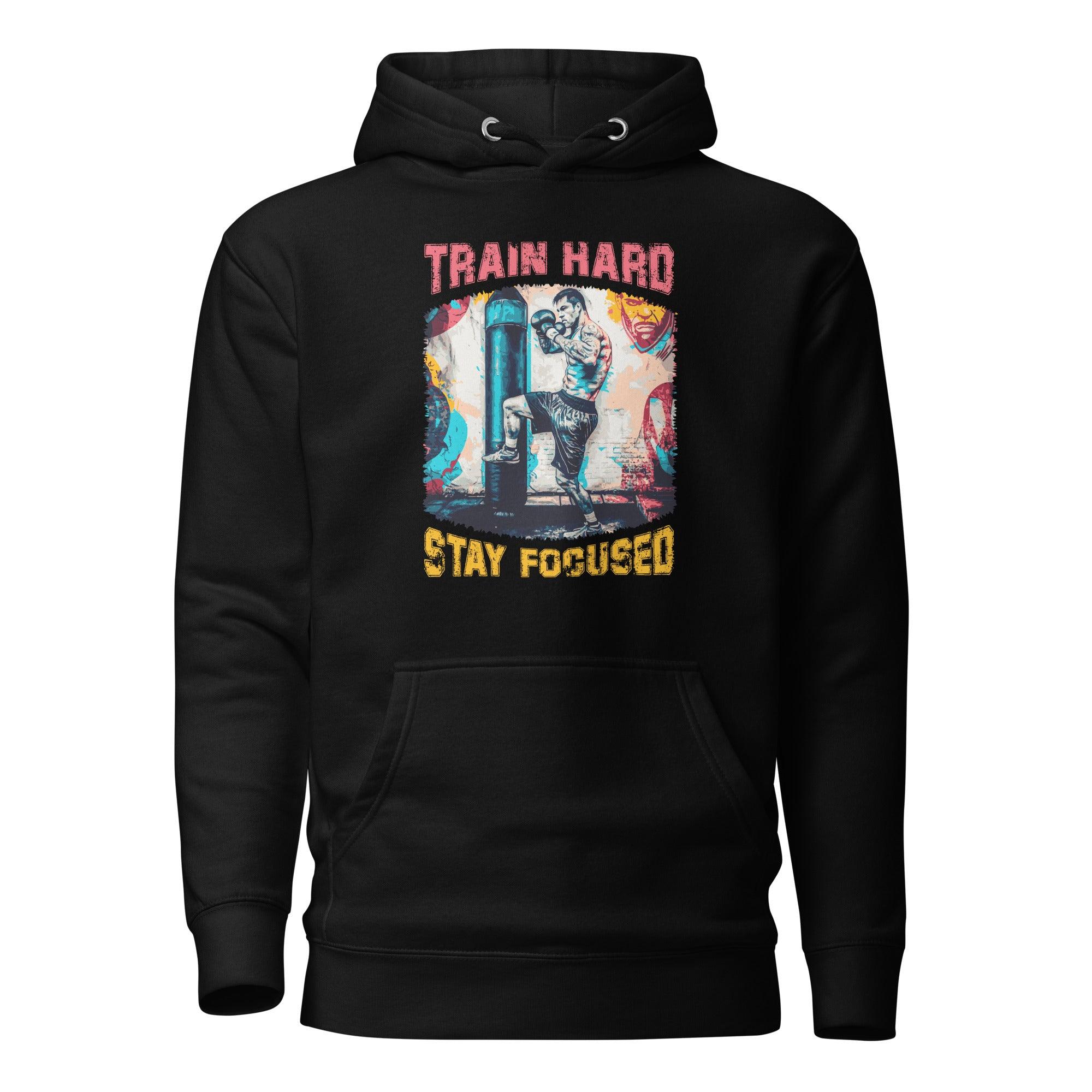Train Hard Stay Focused Unisex Hoodie - Beyond T-shirts