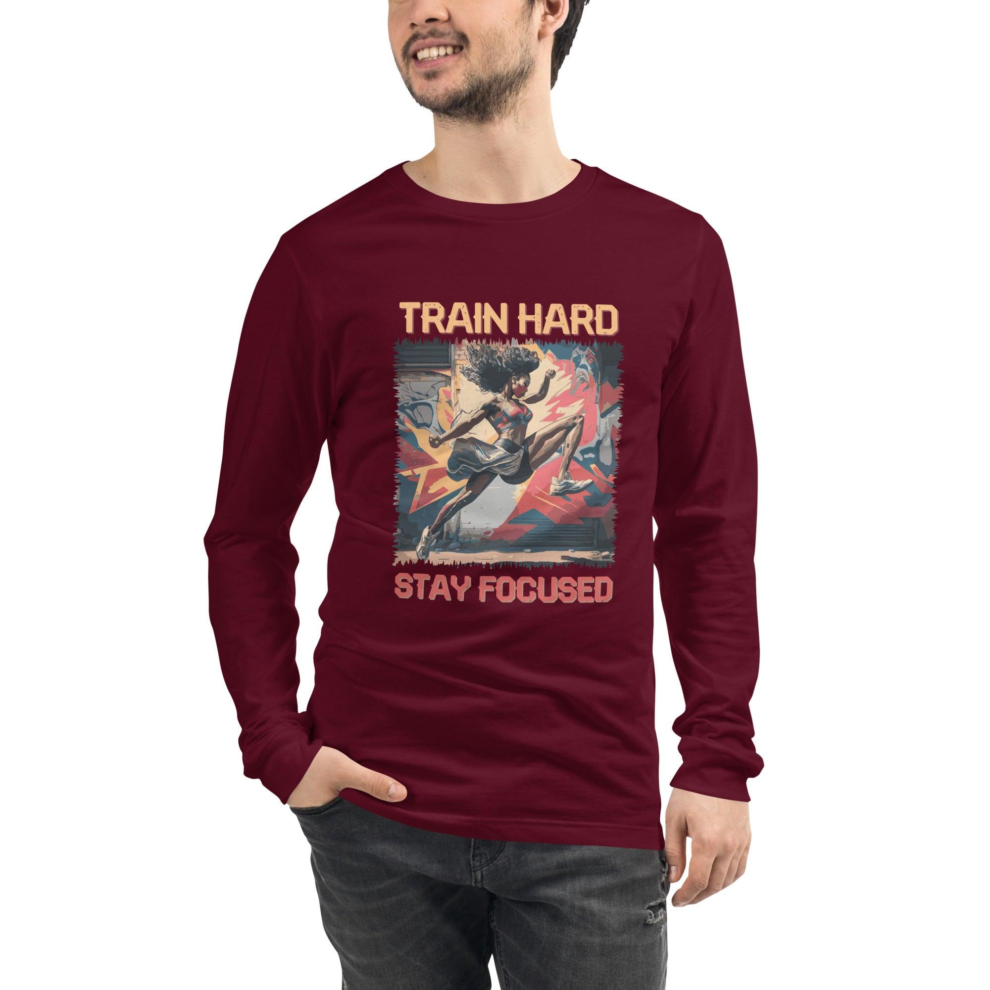 Train Hard Stay Focused Unisex Long Sleeve Tee - Beyond T-shirts