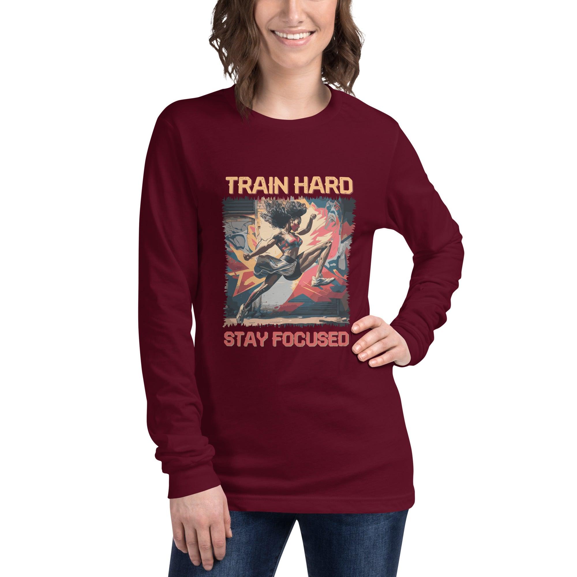 Train Hard Stay Focused Unisex Long Sleeve Tee - Beyond T-shirts