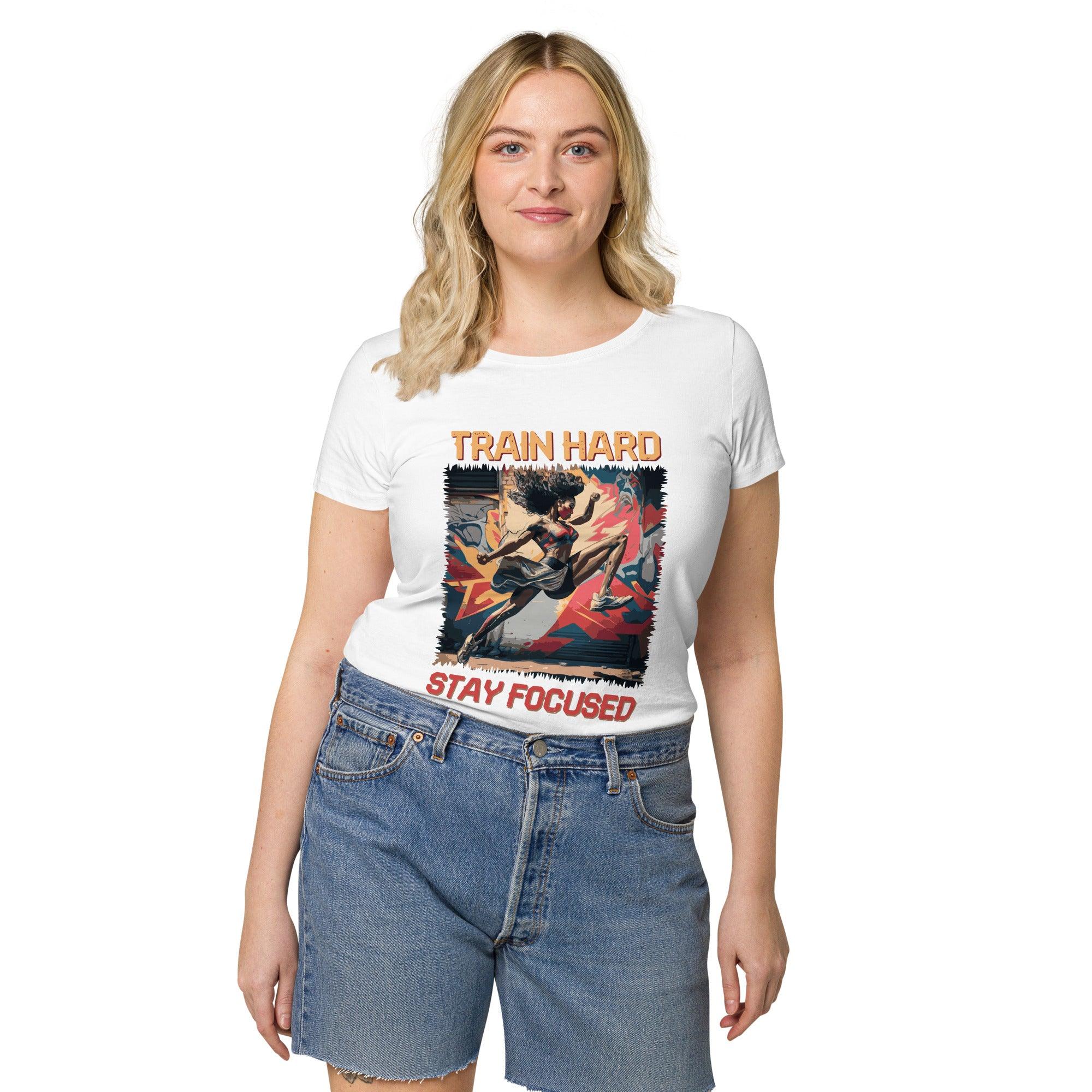 Train Hard Stay Focused Women’s Basic Organic T-Shirt - Beyond T-shirts
