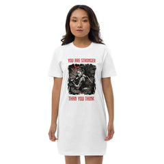 You Are Stronger Than You Think Organic Cotton T-shirt Dress - Beyond T-shirts