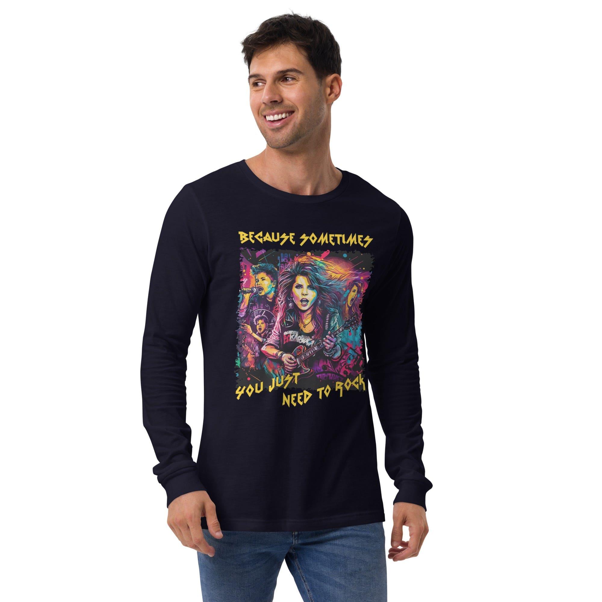 You Just Need To Rock Unisex Long Sleeve Tee - Beyond T-shirts