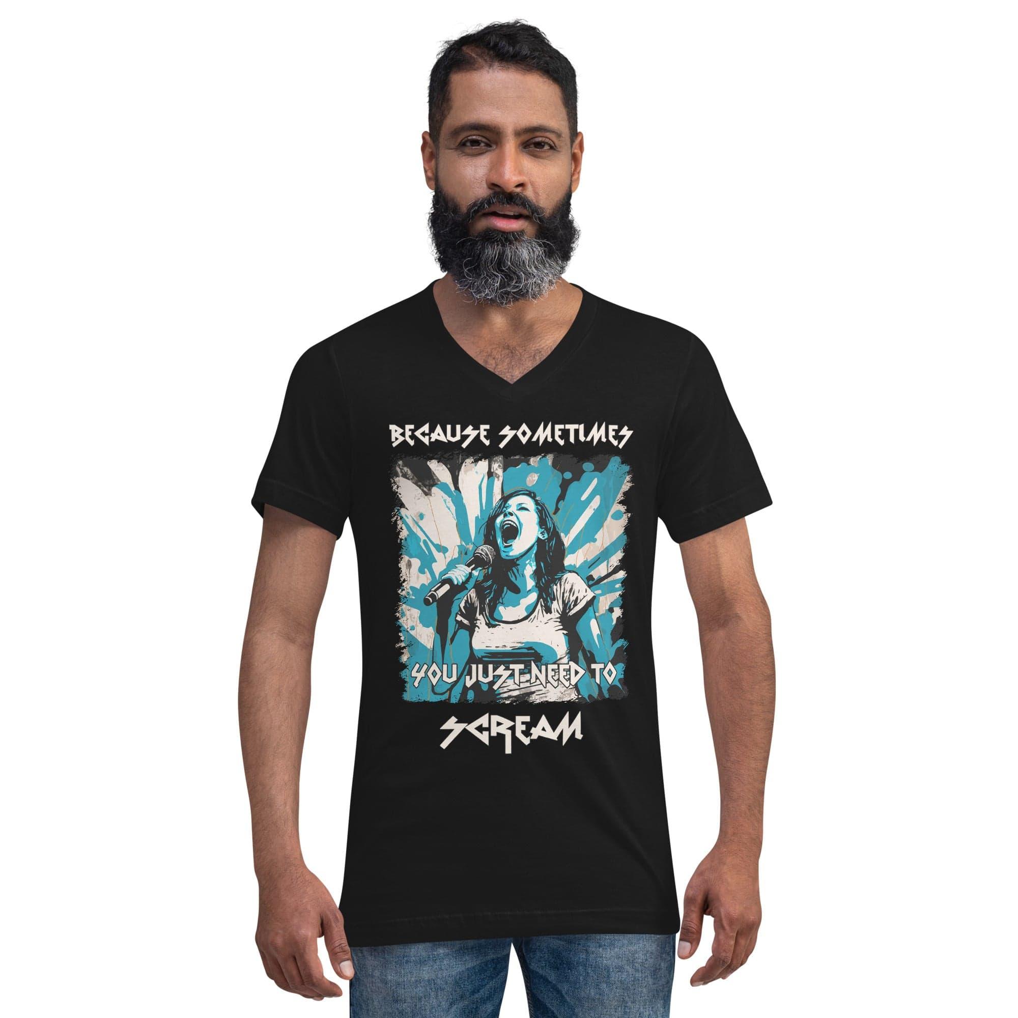 You Just Need To scream Unisex Short Sleeve V-Neck T-Shirt - Beyond T-shirts