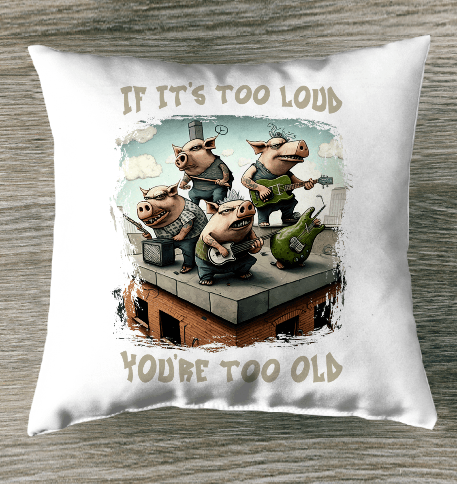 You're Too Old Indoor Pillow - Beyond T-shirts