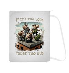 You're Too Old Laundry Bag - Beyond T-shirts