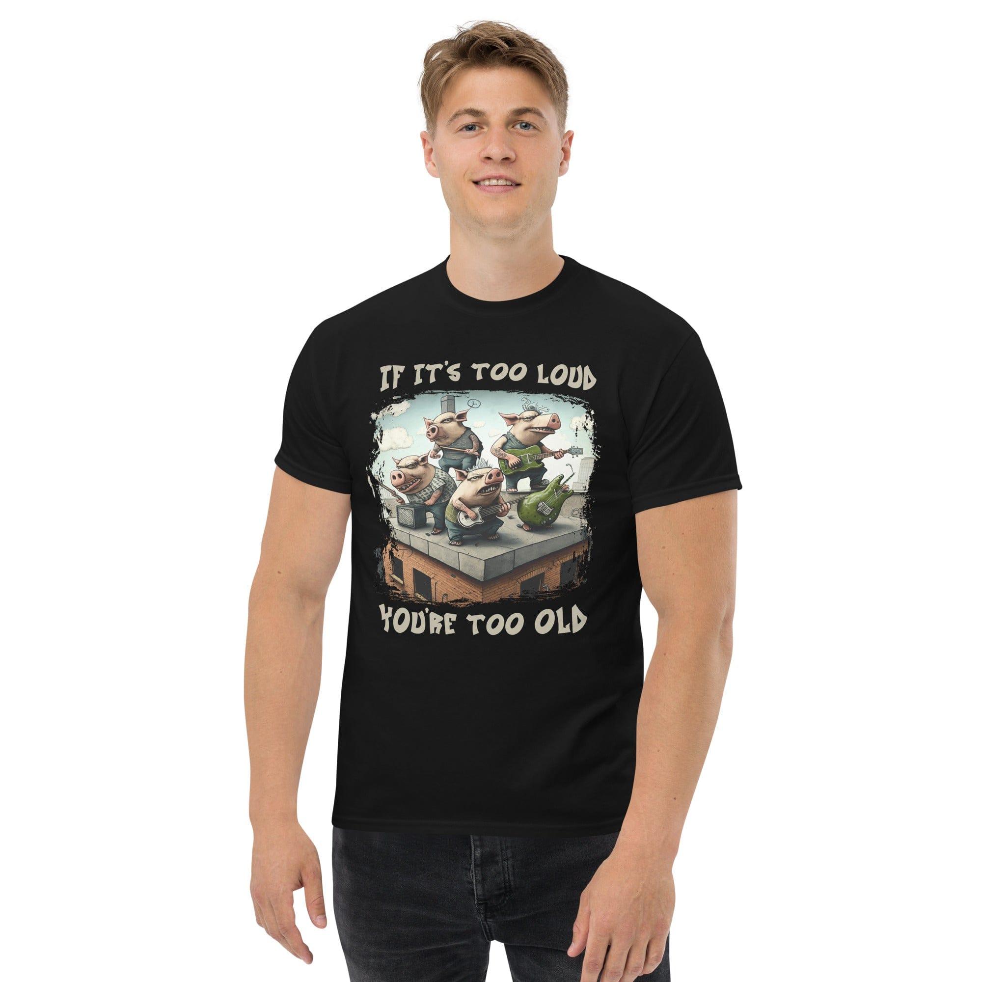 You're too old men's classic tee - Beyond T-shirts