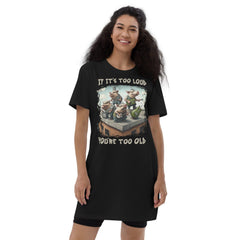 You're too old organic cotton t-shirt dress - Beyond T-shirts