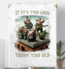 You're Too Old Sherpa Blanket - Beyond T-shirts