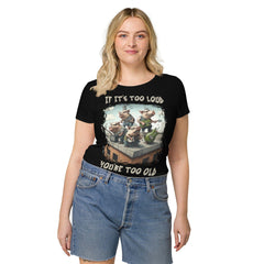 You're too old women’s basic organic t-shirt - Beyond T-shirts