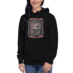 Your Mind Is Your Strongest Weapon Unisex Hoodie - Beyond T-shirts